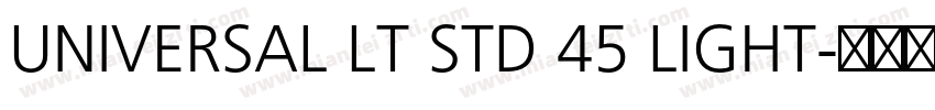 UNIVERSAL LT STD 45 LIGHT字体转换